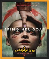 تماشای آنلاین و دانلود فیلم Bring Her Back 2025 (او را برگردانید) با دوبله فارسی