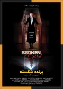 دانلود فیلم Broken Bird 2024 (پرنده شکسته) با زیرنویس چسبیده