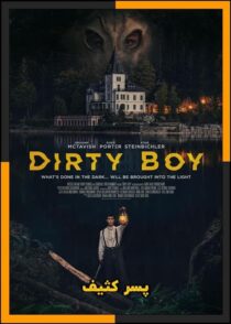 دانلود فیلم Dirty Boy 2024 (پسر کثیف) با دوبله فارسی و زیرنویس چسبیده
