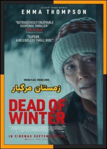 دانلود فیلم Dead of Winter 2025 (زمستان مرگبار) با دوبله فارسی و زیرنویس چسبیده