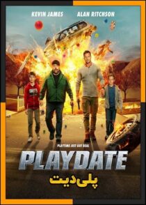دانلود فیلم Playdate 2025 (قرار بازی) با دوبله فارسی و زیرنویس چسبیده