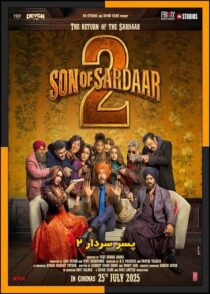 دانلود فیلم Son of Sardaar 2 2025 (پسر سردار ۲) با دوبله فارسی و زیرنویس چسبیده
