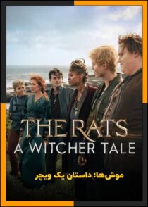 دانلود فیلم The Rats: A Witcher Tale 2025 (موش ها: داستان یک ویچر) با دوبله فارسی