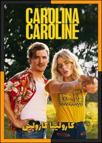 دانلود فیلم Carolina Caroline 2025 (کارولینا کارولین) با کیفیت بالا