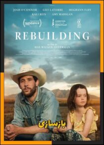 دانلود فیلم Rebuilding 2025 (بازسازی) با کیفیت بالا و دوبله فارسی